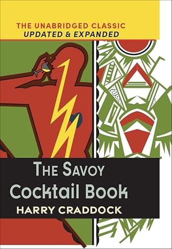 The Savoy Cocktail Book: The Unabridged Classic (English Edition)