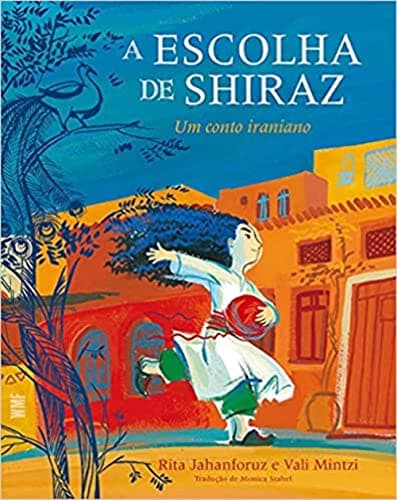 A escolha de Shiraz: Um conto iraniano