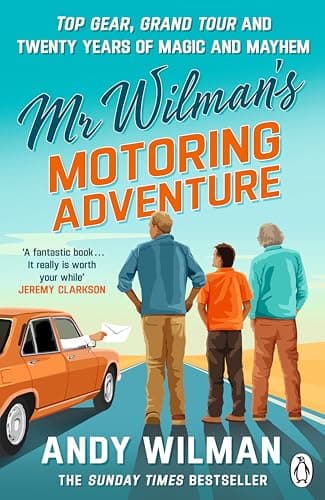 Mr Wilman’s Motoring Adventure: Top Gear, Grand Tour and Twenty Years of Magic and Mayhem (English Edition)